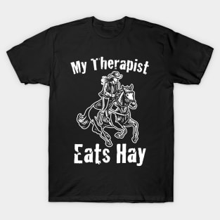 Horse Riding Horse Lover Horse Girl My Therapist Eats Hay  T-Shirt